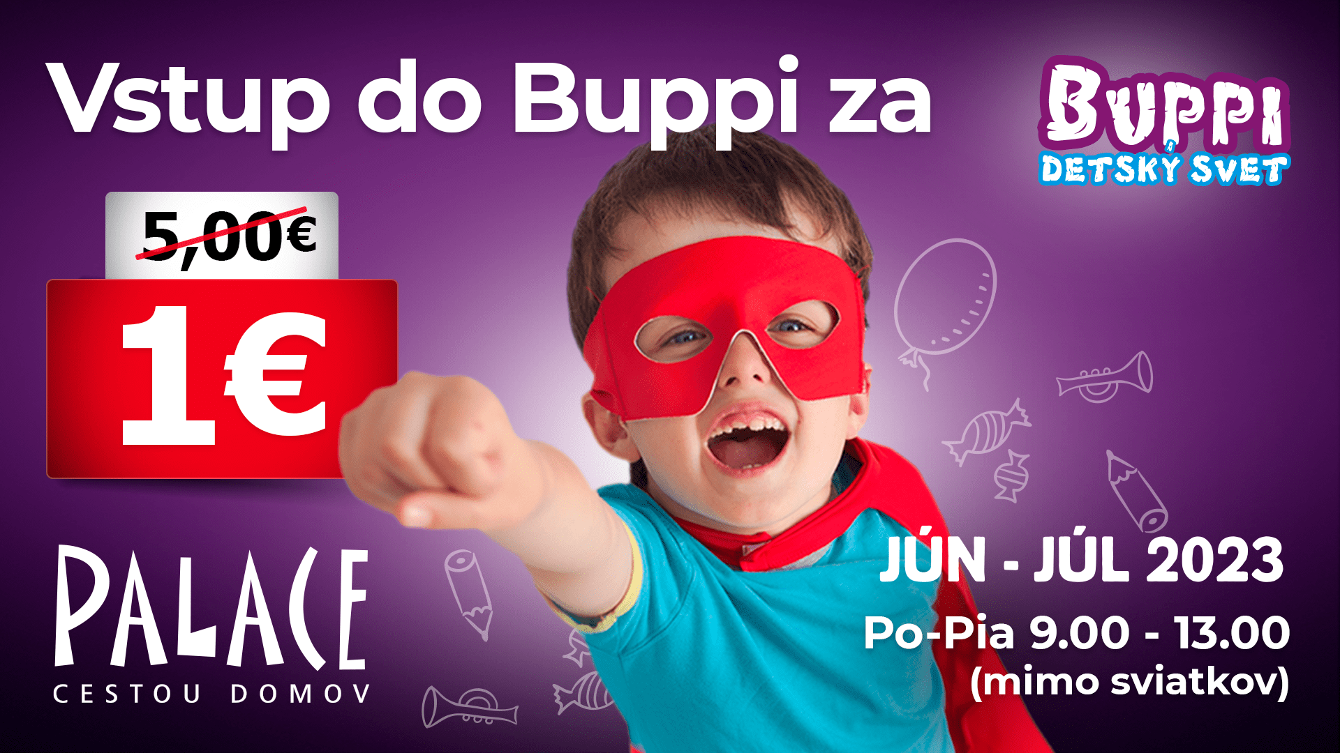 palace-vstup-do buppi-za-1-€